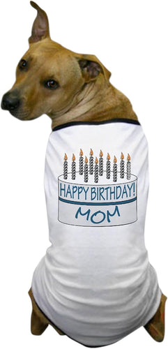 Happy Birthday Mom Dog T Shirt Dog T-Shirt, Pet Clothing, Funny Dog Costume