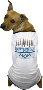 Happy Birthday Mom Dog T Shirt Dog T-Shirt, Pet Clothing, Funny Dog Costume